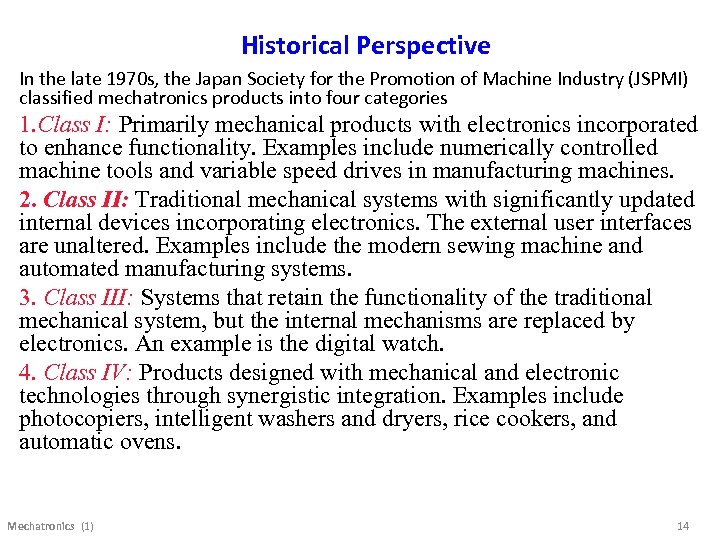 Historical Perspective In the late 1970 s, the Japan Society for the Promotion of