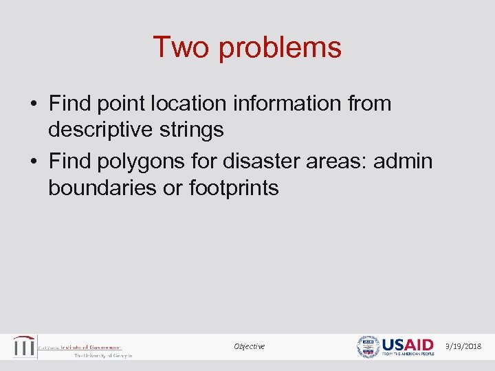 Two problems • Find point location information from descriptive strings • Find polygons for