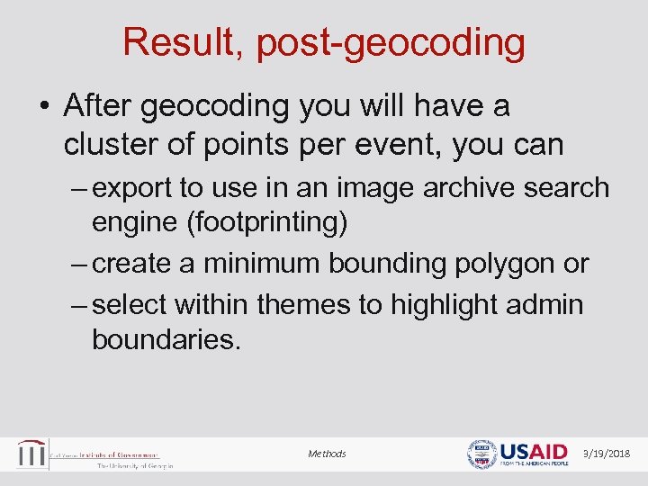 Result, post-geocoding • After geocoding you will have a cluster of points per event,