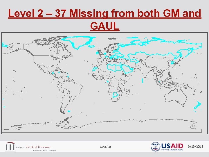 Level 2 – 37 Missing from both GM and GAUL Missing 3/19/2018 