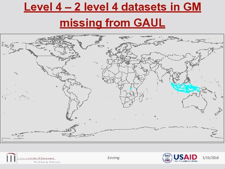 Level 4 – 2 level 4 datasets in GM missing from GAUL Existing 3/19/2018