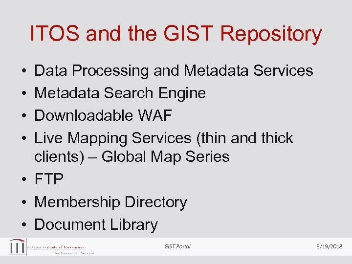 ITOS and the GIST Repository • • Data Processing and Metadata Services Metadata Search