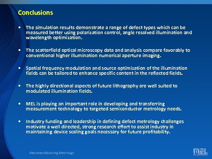 Conclusions • The simulation results demonstrate a range of defect types which can be