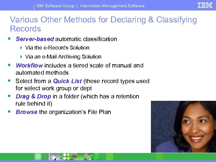 IBM Software Group | Information Management Software Various Other Methods for Declaring & Classifying