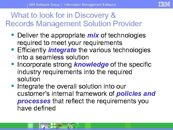 IBM Software Group | Information Management Software What to look for in Discovery &