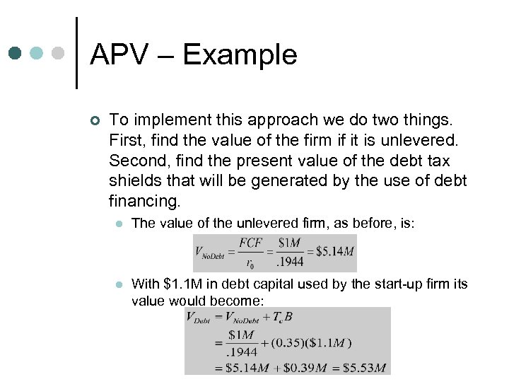 APV – Example ¢ To implement this approach we do two things. First, find