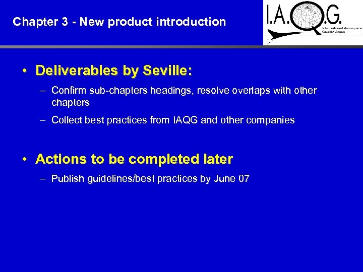 Chapter 3 - New product introduction • Deliverables by Seville: – Confirm sub-chapters headings,