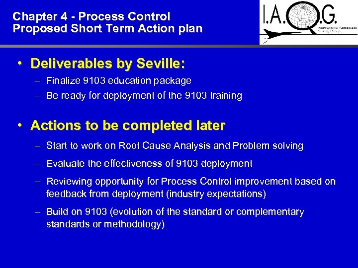 Chapter 4 - Process Control Proposed Short Term Action plan • Deliverables by Seville: