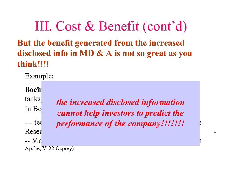 III. Cost & Benefit (cont’d) But the benefit generated from the increased disclosed info