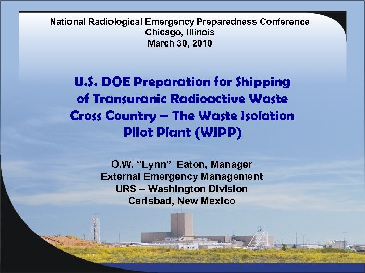 National Radiological Emergency Preparedness Conference Chicago, Illinois March 30, 2010 U. S. DOE Preparation