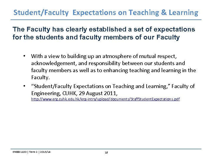 Student/Faculty Expectations on Teaching & Learning The Faculty has clearly established a set of