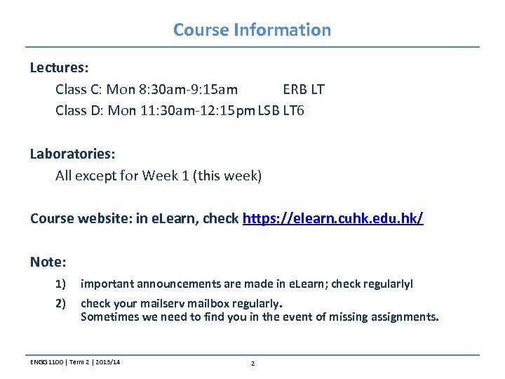 Course Information Lectures: Class C: Mon 8: 30 am-9: 15 am ERB LT Class