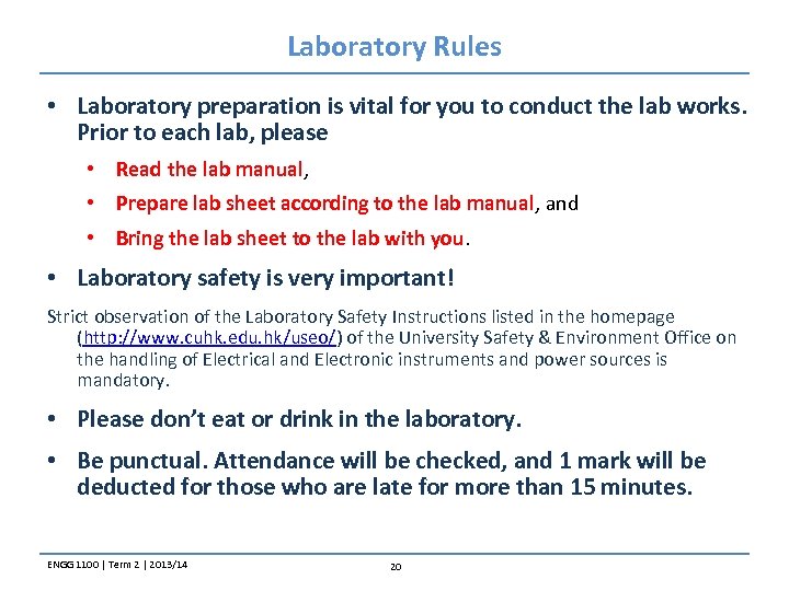 Laboratory Rules • Laboratory preparation is vital for you to conduct the lab works.