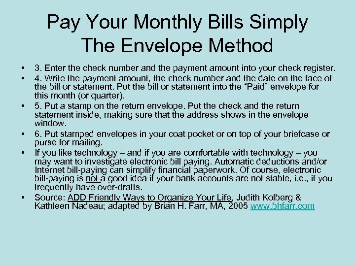 Pay Your Monthly Bills Simply The Envelope Method • • • 3. Enter the