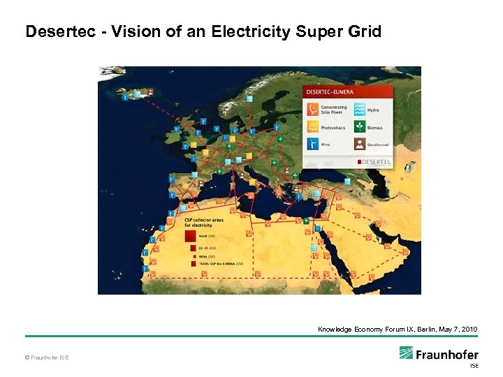 Desertec - Vision of an Electricity Super Grid Knowledge Economy Forum IX, Berlin, May