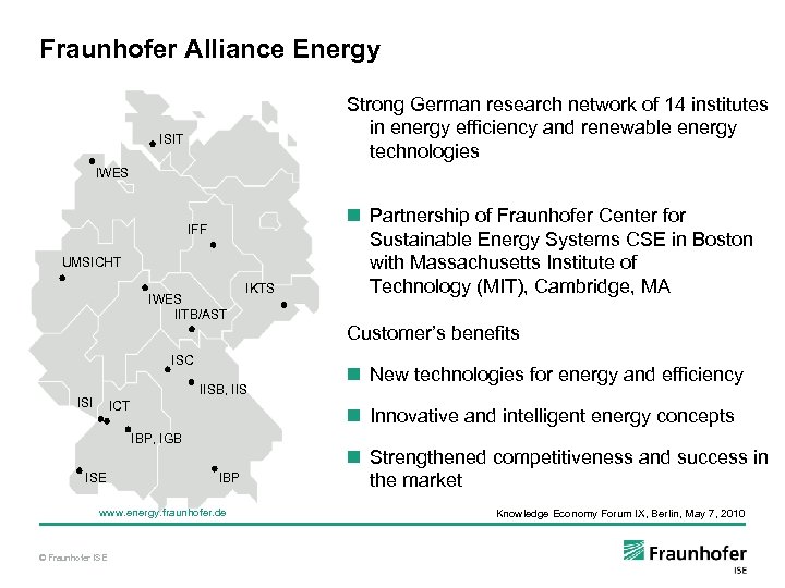 Fraunhofer Alliance Energy Strong German research network of 14 institutes in energy efficiency and