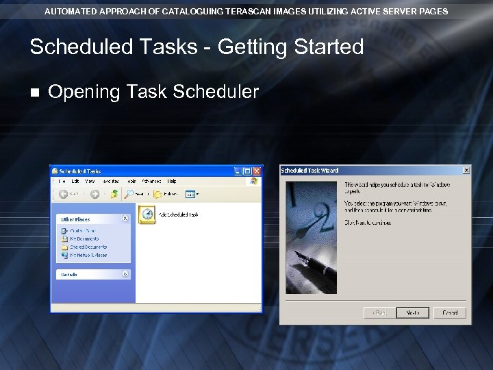 AUTOMATED APPROACH OF CATALOGUING TERASCAN IMAGES UTILIZING ACTIVE SERVER PAGES Scheduled Tasks - Getting