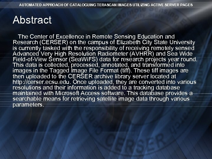 AUTOMATED APPROACH OF CATALOGUING TERASCAN IMAGES UTILIZING ACTIVE SERVER PAGES Abstract The Center of
