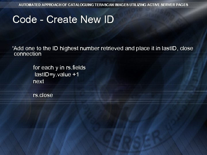 AUTOMATED APPROACH OF CATALOGUING TERASCAN IMAGES UTILIZING ACTIVE SERVER PAGES Code - Create New AUTOMATED APPROACH OF CATALOGUING TERASCAN IMAGES UTILIZING ACTIVE SERVER PAGES Code - Create New
