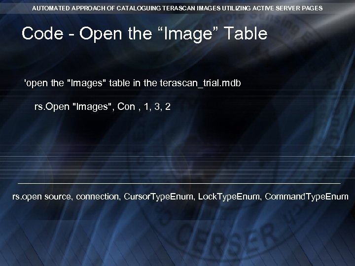 AUTOMATED APPROACH OF CATALOGUING TERASCAN IMAGES UTILIZING ACTIVE SERVER PAGES Code - Open the AUTOMATED APPROACH OF CATALOGUING TERASCAN IMAGES UTILIZING ACTIVE SERVER PAGES Code - Open the