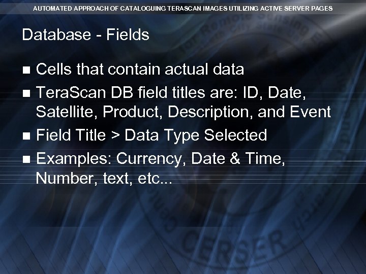 AUTOMATED APPROACH OF CATALOGUING TERASCAN IMAGES UTILIZING ACTIVE SERVER PAGES Database - Fields Cells