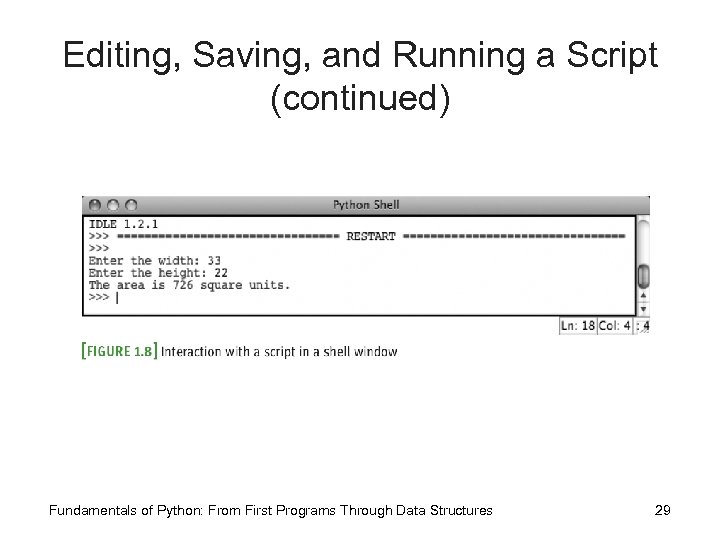 Editing, Saving, and Running a Script (continued) Fundamentals of Python: From First Programs Through