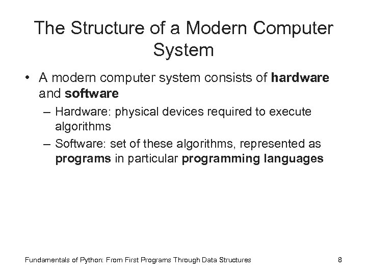 The Structure of a Modern Computer System • A modern computer system consists of