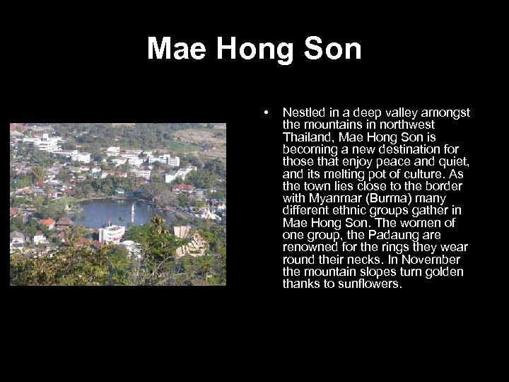 Mae Hong Son • Nestled in a deep valley amongst the mountains in northwest