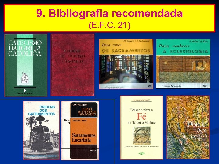 9. Bibliografia recomendada (E. F. C. 21) 