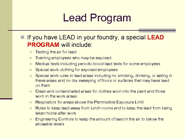 Lead Program n If you have LEAD in your foundry, a special LEAD PROGRAM