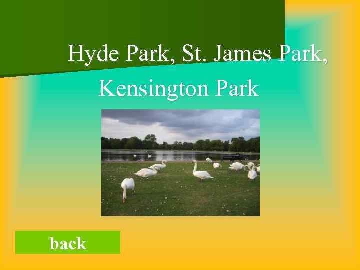 Hyde Park, St. James Park, Kensington Park back 