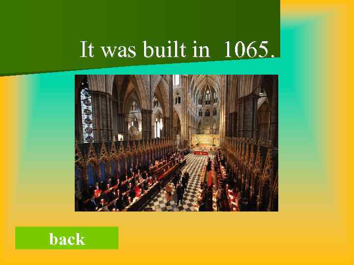 It was built in 1065. back 