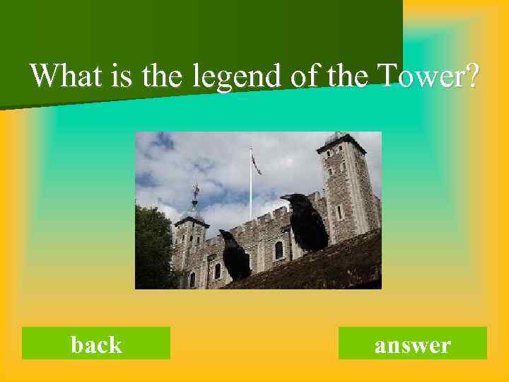 What is the legend of the Tower? back answer 