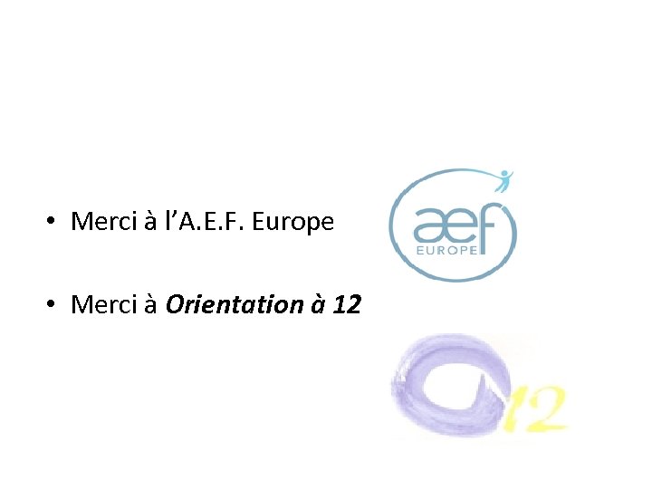  • Merci à l’A. E. F. Europe • Merci à Orientation à 12