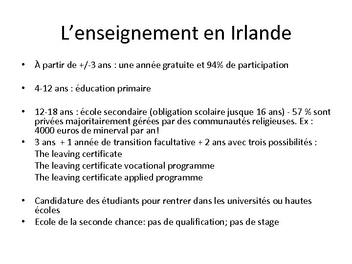 L’enseignement en Irlande • À partir de +/-3 ans : une année gratuite et