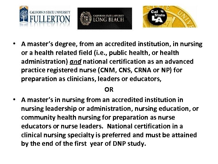 • A master’s degree, from an accredited institution, in nursing or a health