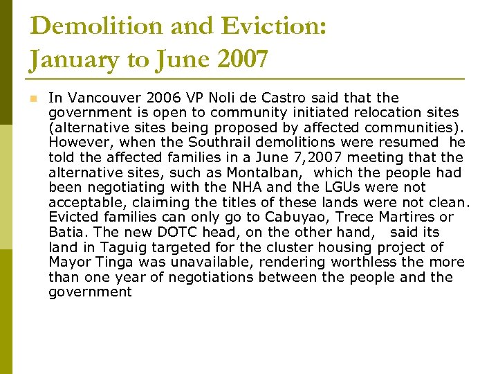 Demolition and Eviction: January to June 2007 In Vancouver 2006 VP Noli de Castro