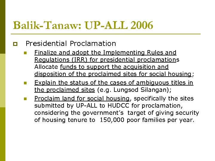 Balik-Tanaw: UP-ALL 2006 Presidential Proclamation Finalize and adopt the Implementing Rules and Regulations (IRR)