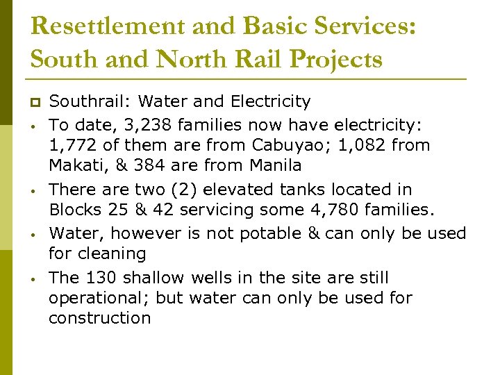 Resettlement and Basic Services: South and North Rail Projects • • Southrail: Water and