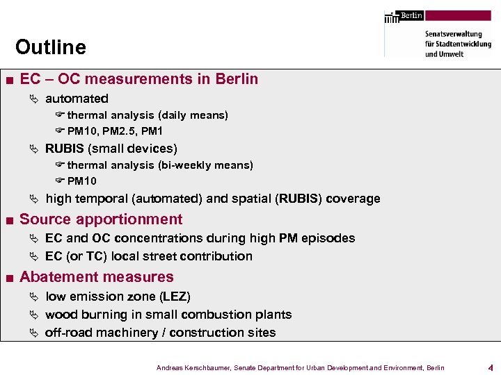 Outline ■ EC – OC measurements in Berlin Ä automated F thermal analysis (daily