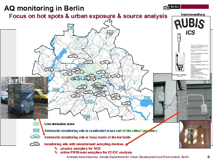 AQ monitoring in Berlin Focus on hot spots & urban exposure & source analysis