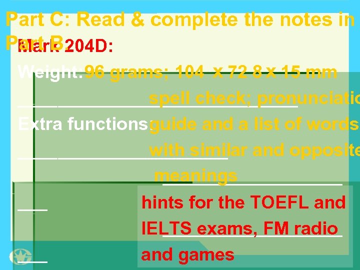 Part C: Read & complete the notes in Part B. Mark 204 D: Weight: