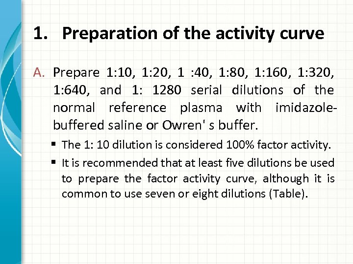 1. Preparation of the activity curve A. Prepare 1: 10, 1: 20, 1 :