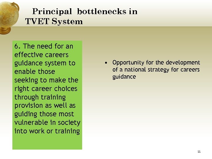 Principal bottlenecks in TVET System 6. The need for an effective careers guidance system