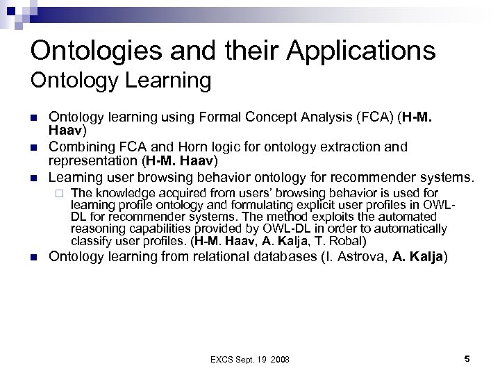 Ontologies and their Applications Ontology Learning n n n Ontology learning using Formal Concept
