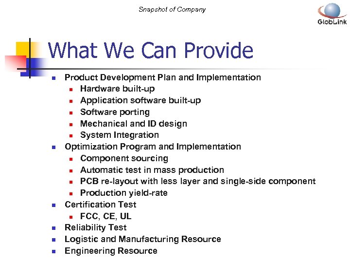 Snapshot of Company What We Can Provide n n n Product Development Plan and