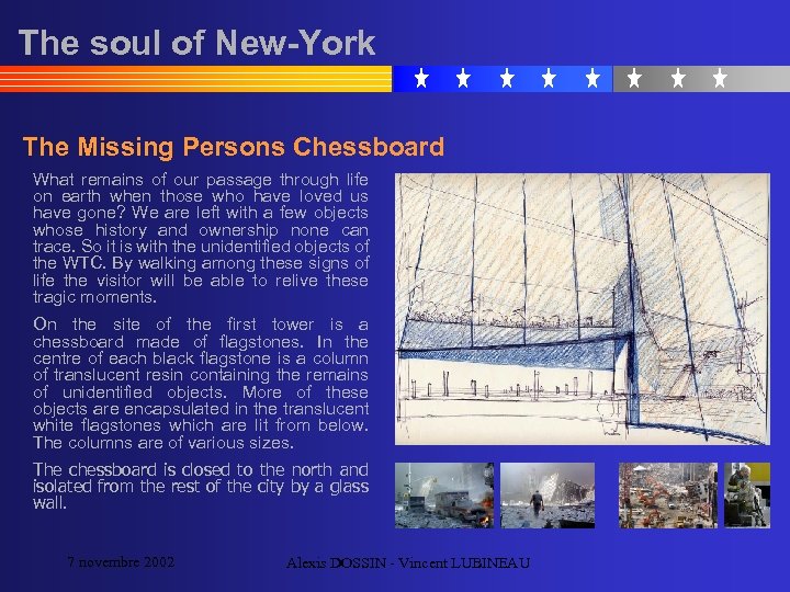 The soul of New-York The Missing Persons Chessboard What remains of our passage through