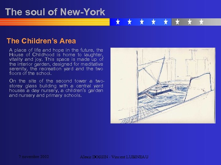 The soul of New-York The Children’s Area A place of life and hope in