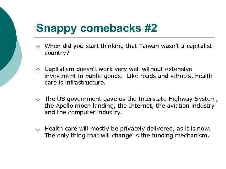 Snappy comebacks #2 ¡ When did you start thinking that Taiwan wasn’t a capitalist