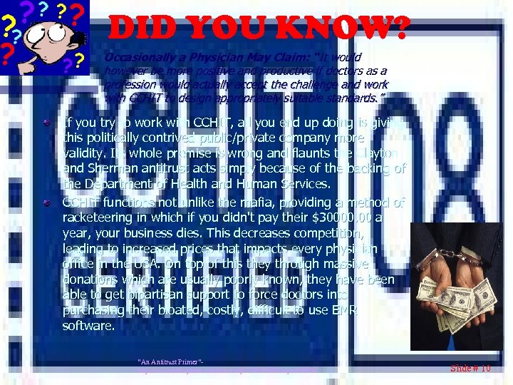 DID YOU KNOW? Occasionally a Physician May Claim: “It would however be more positive
